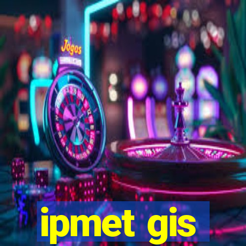 ipmet gis